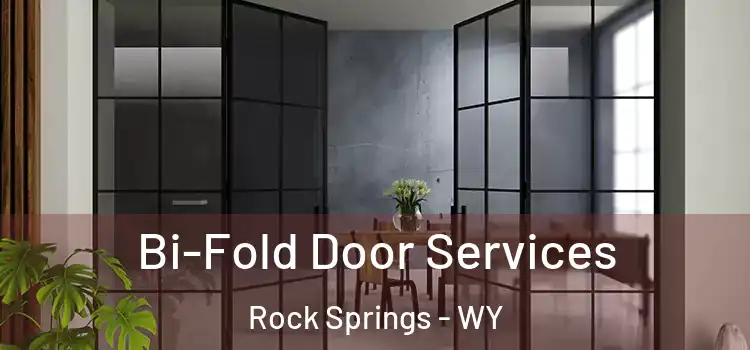 Bi-Fold Door Services Rock Springs - WY