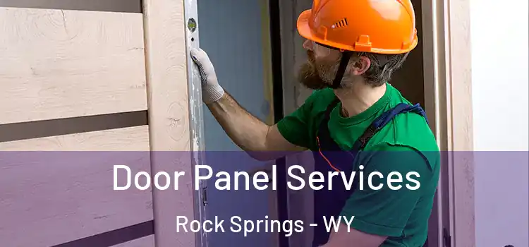 Door Panel Services Rock Springs - WY