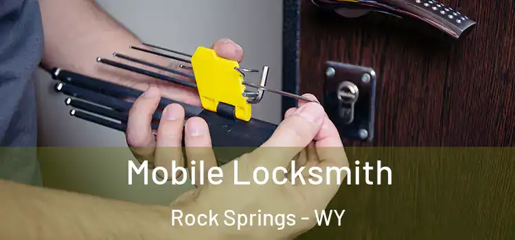 Mobile Locksmith Rock Springs - WY