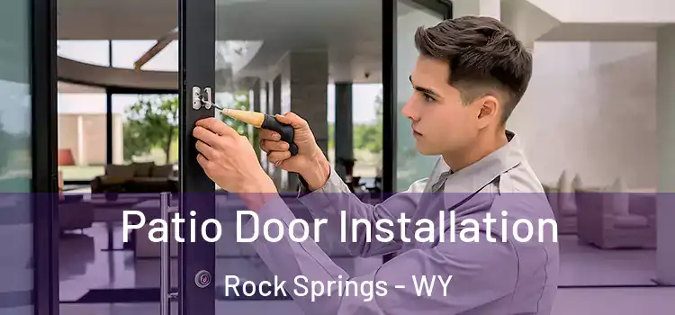 Patio Door Installation Rock Springs - WY