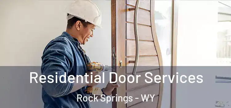 Residential Door Services Rock Springs - WY