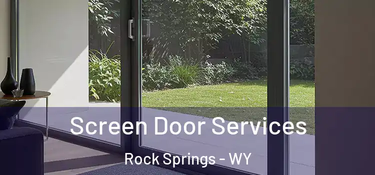 Screen Door Services Rock Springs - WY