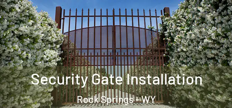 Security Gate Installation Rock Springs - WY